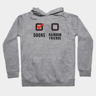 Doors or Rainbow Friends! Hoodie